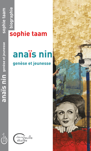 Parution de "Anaïs Nin : genèse et jeunesse" le 6 mars 2014 !